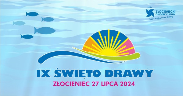 Koncerty podczas IX Święta Drawy