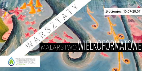 Malarstwo wielkoformatowe - Sekretne życie Drawy