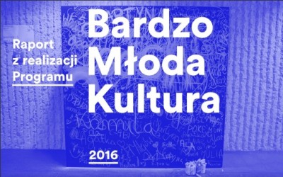 Raport z realizacji programu Bardzo Młoda Kultura