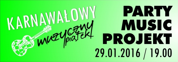 Party Music Projekt - muzyczny piątek
